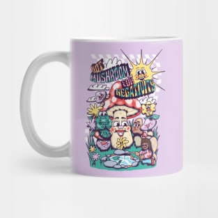 Not Mushroom for Negativity Mug